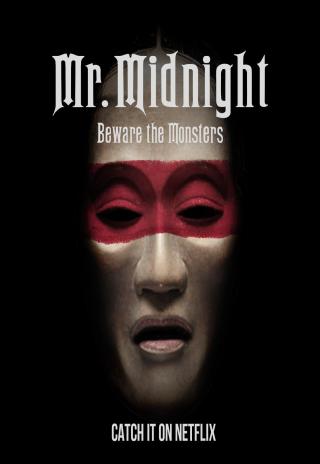 Mr. Midnight: Beware the Monsters (2022)