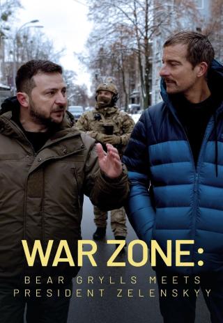 Poster War Zone: Bear Grylls meets President Zelenskyy