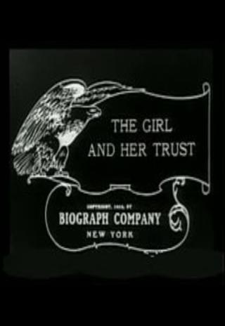 The Girl and Her Trust (1912)