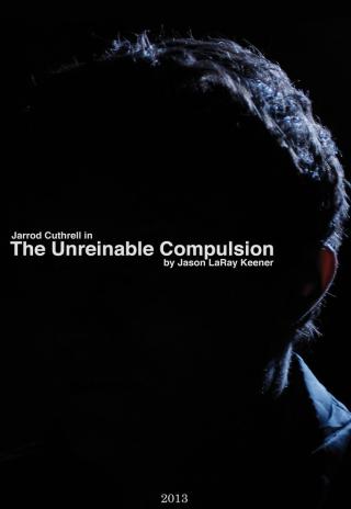 The Unreinable Compulsion (2013)