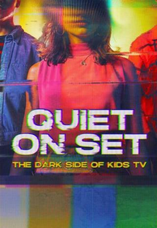 Poster Quiet on Set: The Dark Side of Kids TV