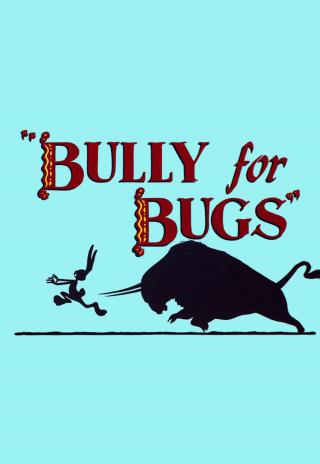 Poster Bully for Bugs