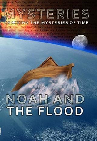 Mysteries of Noah and the Flood (2002)