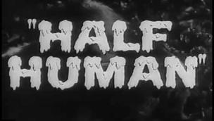 Trailer Half Human