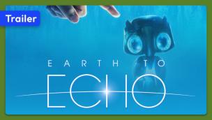 Trailer Earth to Echo