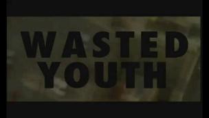 Trailer Wasted Youth