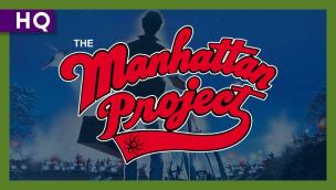 Trailer The Manhattan Project