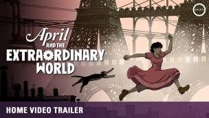 Trailer April and the Extraordinary World