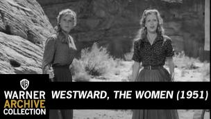 Trailer Westward the Women