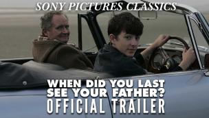 Trailer When Did You Last See Your Father?