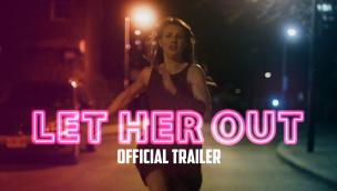 Trailer Let Her Out