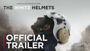 Trailer The White Helmets