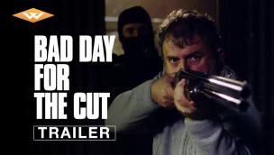Trailer Bad Day for the Cut