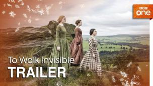 Trailer To Walk Invisible: The Brontë Sisters