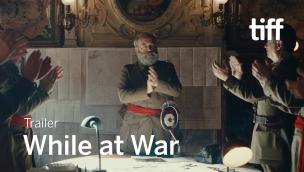 Trailer While at War