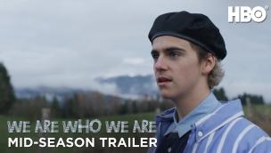 Trailer We Are Who We Are