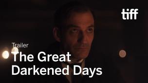 Trailer The Great Darkened Days