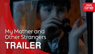 Trailer My Mother and Other Strangers