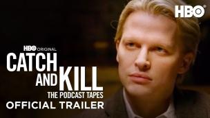 Trailer Catch and Kill: The Podcast Tapes