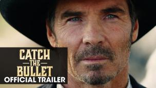 Trailer Catch the Bullet