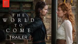 Trailer The World to Come
