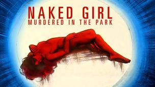 Trailer Ragazza tutta nuda assassinata nel parco