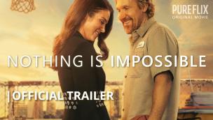Trailer Nothing Is Impossible