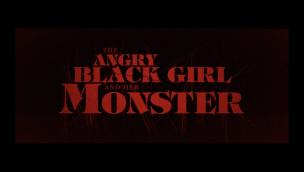 Trailer The Angry Black Girl and Her Monster
