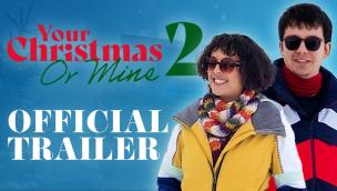 Trailer Your Christmas or Mine 2
