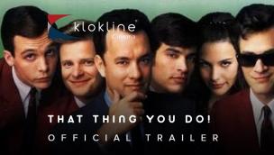 Trailer That Thing You Do!