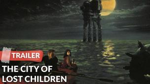 Trailer The City of Lost Children